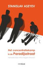 Het concentratiekamp in de Paradijsstraat 9789083210865, Boeken, Verzenden, Zo goed als nieuw, Stanislav Aseyev