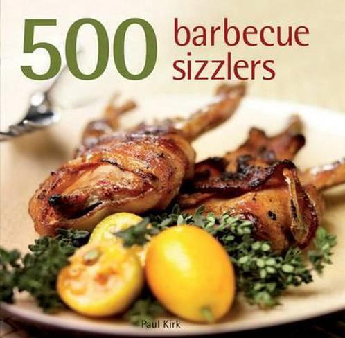 500 Barbecue Sizzlers 9781845432515, Livres, Livres Autre, Envoi