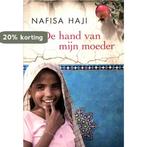 De hand van mijn moeder 9789022561829 Nafisa Haji, Verzenden, Gelezen, Nafisa Haji