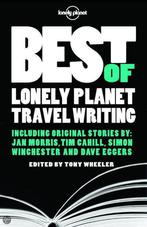 Lonely Planet: Best of Lonely Planet Travel Writing, Livres, Planet Lonely, Verzenden