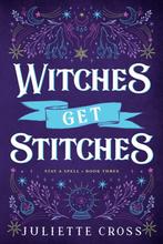 Stay A Spell- Witches Get Stitches 9781454953647, Verzenden, Zo goed als nieuw, Juliette Cross