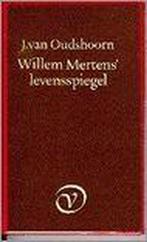 WILLEM MERTENSLEVENSSPIEGEL 9789028203631 J. van Oudshoorn, Boeken, Verzenden, Gelezen, J. van Oudshoorn