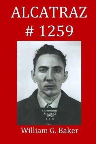 Alcatraz-1259 9781482754070 William G Baker, Boeken, Overige Boeken, Zo goed als nieuw, Verzenden