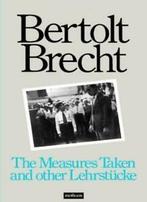 The Measures Taken and Other Lehrstucke. Brecht, Bertolt, Brecht, Bertolt, Verzenden