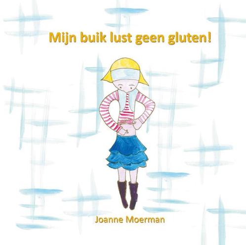 Mijn buik lust geen gluten! 9789491337895 Joanne Moerman, Boeken, Kinderboeken | Kleuters, Gelezen, Verzenden