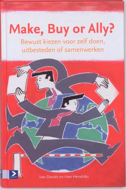 Make, buy or ally? 9789052616353 Ivar Davids, Livres, Économie, Management & Marketing, Envoi