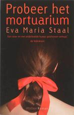 Probeer het mortuarium 9789046804537 E.M. Staal, Verzenden, Gelezen, E.M. Staal