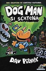 Dog Man si scatena von Pilkey, Dav  Book, Verzenden