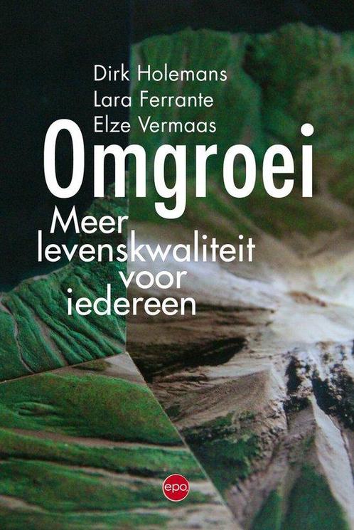 Omgroei 9789462674585 Dirk Holemans, Boeken, Politiek en Maatschappij, Zo goed als nieuw, Verzenden