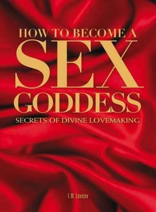 How to Become a Sex Goddess 9780715336380, Livres, Livres Autre, Envoi