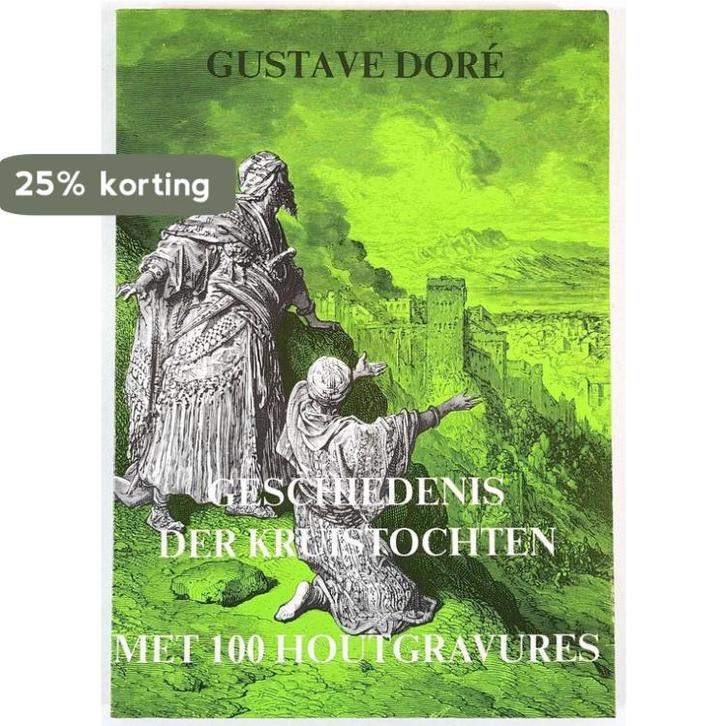 Geschiedenis der kruistochten 9789036602532 Steenbergen, Boeken, Kunst en Cultuur | Beeldend, Gelezen, Verzenden