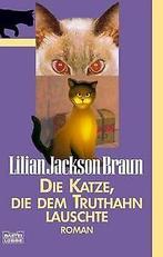 Die Katze, die dem Truthahn lauschte.  Braun, Lilian ..., Boeken, Gelezen, Braun, Lilian Jackson, Jackson Braun, Lilian, Verzenden