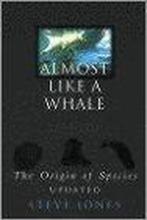 Almost Like a Whale: The Origins of Species Updated, Boeken, Verzenden, Gelezen, Steve Jones