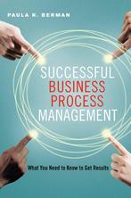 Successful Business Process Management 9780814434017, Verzenden, Paula K. Berman