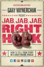 Jab, Jab, Jab, Right Hook 9780062273062 Gary Vaynerchuk, Verzenden, Zo goed als nieuw, Gary Vaynerchuk