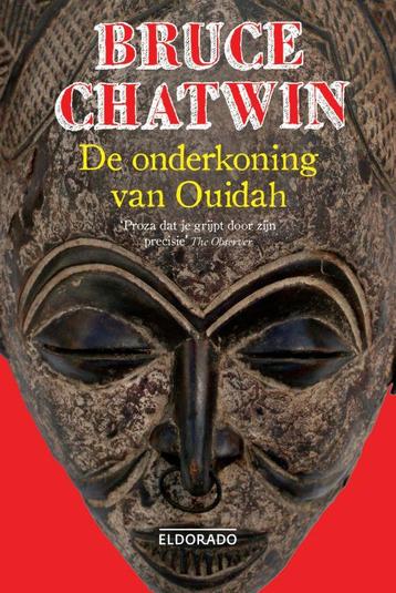 De onderkoning van Ouidah / Eldorado 9789047100591, Verzenden, Bruce Chatwin