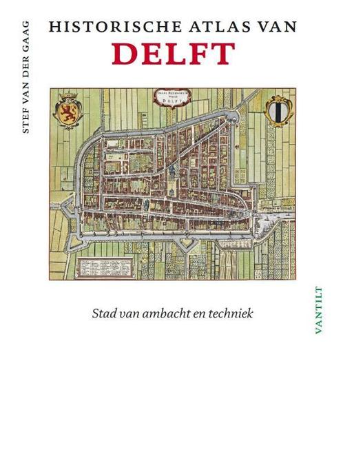 Historische atlas van Delft 9789460042096, Boeken, Geschiedenis | Stad en Regio, Gelezen, Verzenden