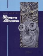 De ondergang van Amsterdam 9789054921851, Boeken, Stripverhalen, Gelezen, G. van Driel, Verzenden