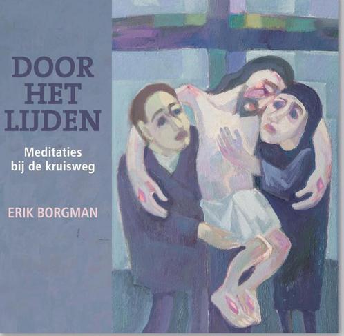 Door het lijden 9789492093615 Erik Borgman, Boeken, Godsdienst en Theologie, Zo goed als nieuw, Verzenden