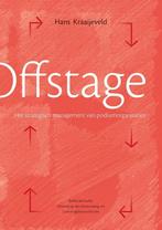 Offstage - Hans Kraaijeveld - 9789066501027 - Paperback, Livres, Économie, Management & Marketing, Verzenden