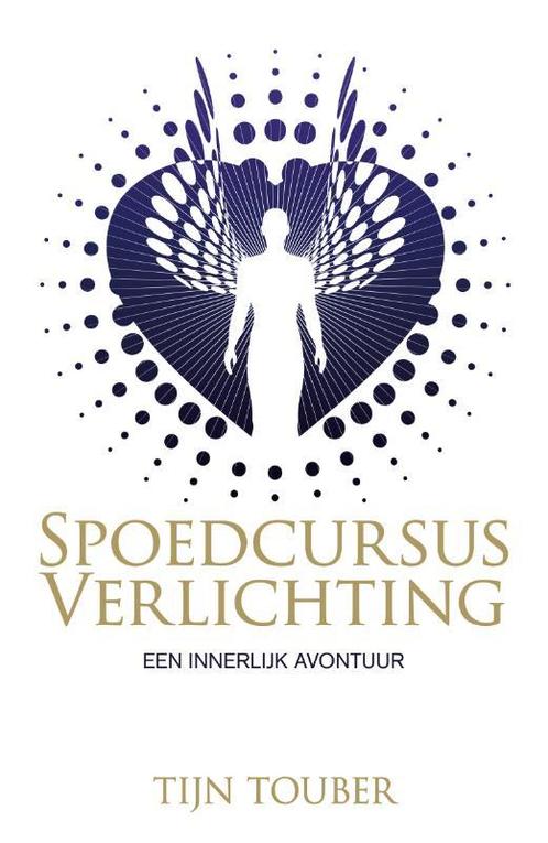 Spoedcursus verlichting 9789022996140 Tijn Touber, Boeken, Esoterie en Spiritualiteit, Gelezen, Verzenden