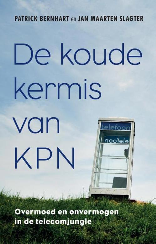 De koude kermis van KPN 9789035142251 Jan Maarten Slagter, Boeken, Literatuur, Zo goed als nieuw, Verzenden