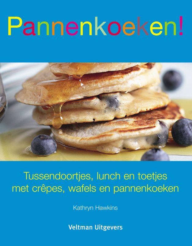 Pannenkoeken! 9789059206380 K. Hawkins, Boeken, Kookboeken, Zo goed als nieuw, Verzenden