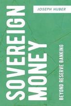 Sovereign Money 9783319421735, Livres, Verzenden, Joseph Huber