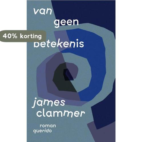Van geen betekenis 9789021460222 James Clammer, Boeken, Overige Boeken, Gelezen, Verzenden