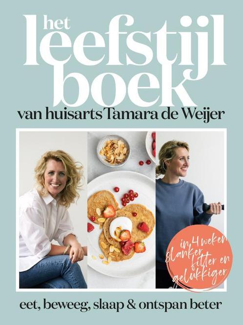 Het leefstijlboek van huisarts Tamara de Weijer, Boeken, Gezondheid, Dieet en Voeding, Zo goed als nieuw, Verzenden