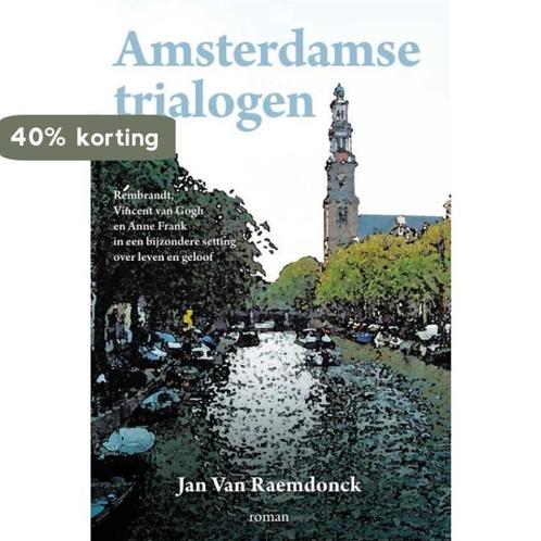 Amsterdamse trialogen 9789051797701 Jan van Raemdonck, Boeken, Romans, Zo goed als nieuw, Verzenden