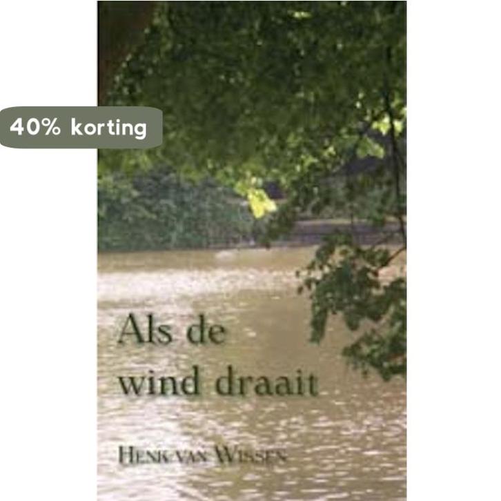 Als de wind draait 9789088346880 H. Van Wissen, Boeken, Gezondheid, Dieet en Voeding, Zo goed als nieuw, Verzenden