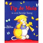 Tip de Muis is een beetje bang 9789086681334, Boeken, Kinderboeken | Kleuters, Anna Casalis & Marco Campanella, Zo goed als nieuw