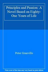 Principles and Passion: A Novel Based on Eighty. Granville,, Livres, Livres Autre, Envoi