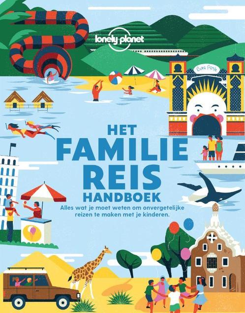 Het familie reis handboek / Lonely Planet 9789082858785, Boeken, Reisgidsen, Zo goed als nieuw, Verzenden