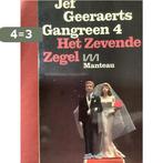 Gangreen / 4 Het zevende zegel 9789022306246 Jef Geeraerts, Boeken, Verzenden, Gelezen, Jef Geeraerts