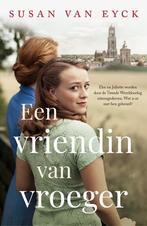Een vriendin van vroeger 9789026175459 Susan van Eyck, Boeken, Verzenden, Zo goed als nieuw, Susan van Eyck