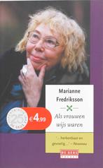 Als vrouwen wijs waren 9789044513097 Marianne Fredriksson, Boeken, Verzenden, Gelezen, Marianne Fredriksson