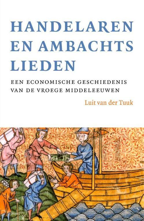 Handelaren en ambachtslieden 9789401918244 Luit van der Tuuk, Boeken, Geschiedenis | Wereld, Gelezen, Verzenden