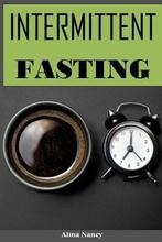Intermittent Fasting 9781542978941 Alina Nancy, Boeken, Verzenden, Gelezen, Alina Nancy