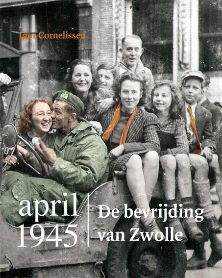 April 1945 9789462620421 Igor Cornelissen, Boeken, Geschiedenis | Nationaal, Gelezen, Verzenden