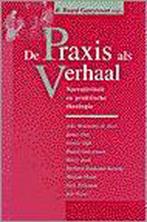 PRAXIS ALS VERHAAL DR 1 9789043500142 R. Ruard Ganzevoort, Verzenden, R. Ruard Ganzevoort