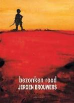 Bezonken rood 9789025440534 Jeroen Brouwers, Boeken, Verzenden, Zo goed als nieuw, Jeroen Brouwers