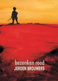Bezonken rood 9789025440534 Jeroen Brouwers, Boeken, Romans, Zo goed als nieuw, Verzenden
