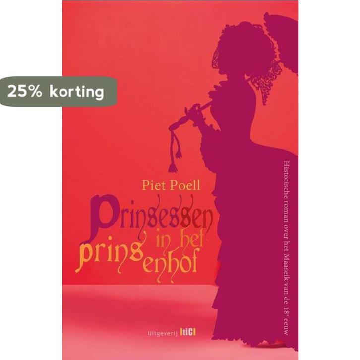 Prinsessen in het Prinsenhof 9789493048188 Piet Poell, Boeken, Romans, Zo goed als nieuw, Verzenden