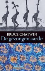 De gezongen aarde / Atlas Klassieke reizen 9789045007380, Boeken, Verzenden, Gelezen, Bruce Chatwin