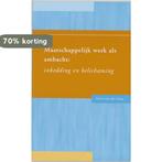 Maatschappelijk werk als ambacht 9789066658134, Boeken, Verzenden, Zo goed als nieuw, G. van der Laan