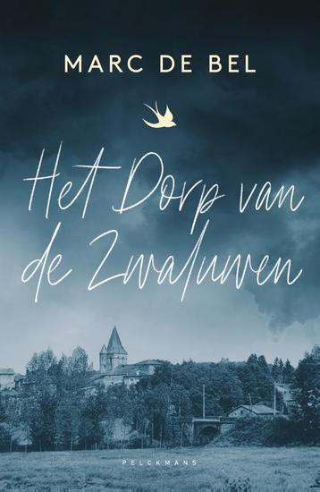 Het dorp van de zwaluwen 9789463833097 Marc de Bel, Verzenden, Marc de Bel