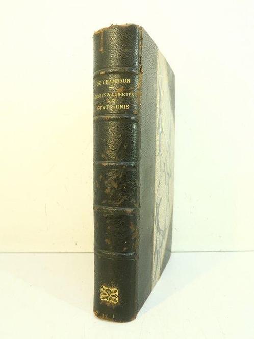 Adolphe de Chambrun - Droits et Libertés aux Etats Unis, Antiek en Kunst, Antiek | Boeken en Manuscripten