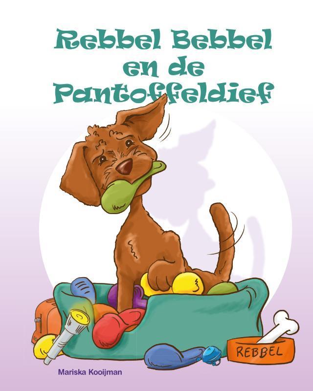 Rebbel Bebbel en de Pantoffeldief / Rebbel Books / 1, Livres, Livres pour enfants | 0 an et plus, Envoi